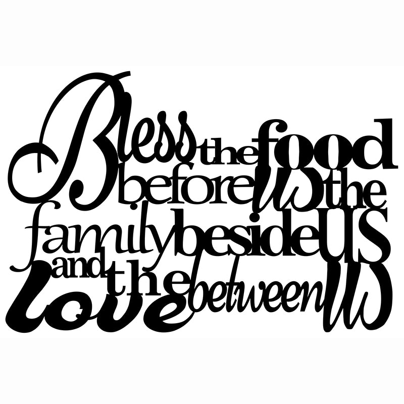 Bless the food before us the family beside us and the love between us - Metal Sign