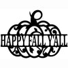 Happy Fall Y'all  - Metal Sign