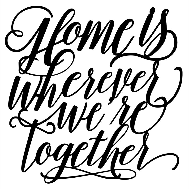 Home is where We're Together - Metal Art